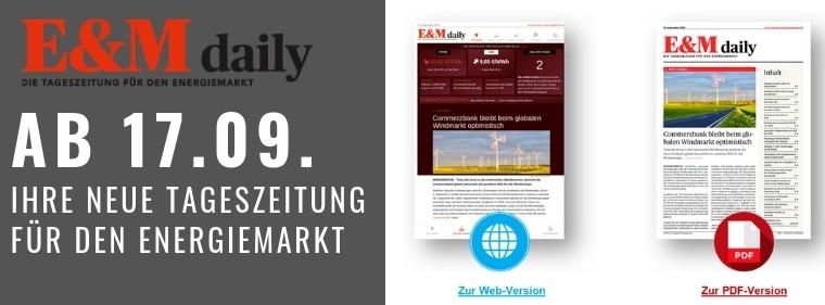 Energie & Management > In Eigener Sache - Die neue E&M-daily kommt!