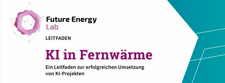 Energie & Management > Wärme - KI-Leitfaden für Fernwärmenetze erschienen