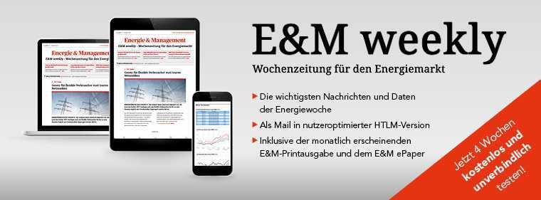 Energie & Management > In Eigener Sache - Neu: die E&M weekly!