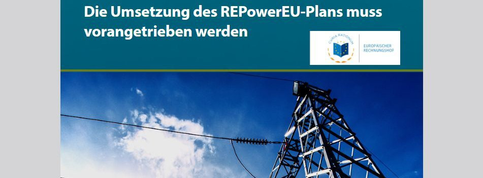 Energie & Management > Europaeische Union - REPowerEU stockt laut Rechnungshof