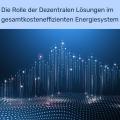 Energie & Management > Studien - Studie sieht Milliardenpotenzial in dezentraler Energie